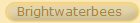 Brightwaterbees